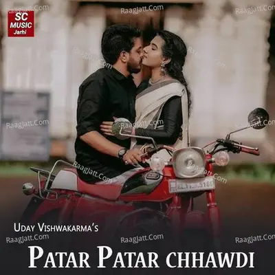 Patar Patar chhawdi