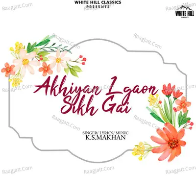 Akhiyan Lgaon Sikh Gai