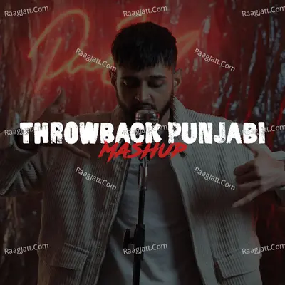 Throwback Punjabi (Mashup)