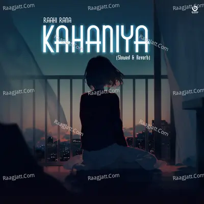 Kahaniya (Slowed & Reverb)