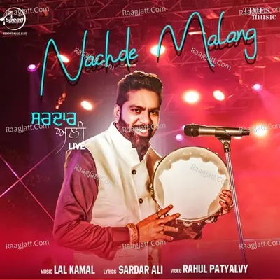 Nachde Malang - Sardar Ali