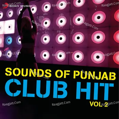 Sounds of Punjab Club Hit, Vol. 2 - Dope Boy