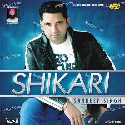 Shikari - Sandeep Singh