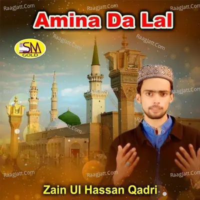 Amina Da Lal - Zain Ul Hassan Qadri
