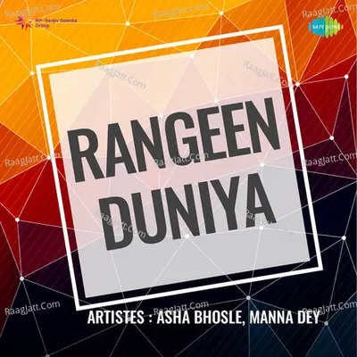 Rangeen Duniya - Asha Bhosle