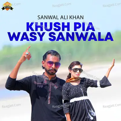 Khush Pia Wasy Sanwala - Single