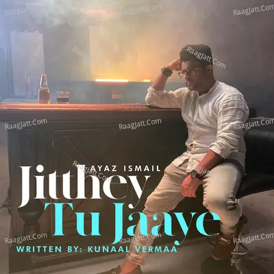 Jitthey Tu Jaaye