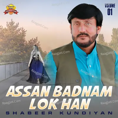 Assan Badnam Lok Han, Vol. 1 - Shabeer Kundiyan