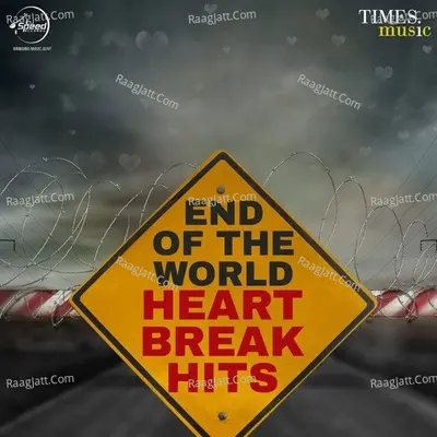 End Of The World - Heartbreak Hits