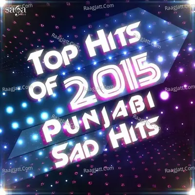 Top Hits of 2015 - Punjabi Sad Hits Poster