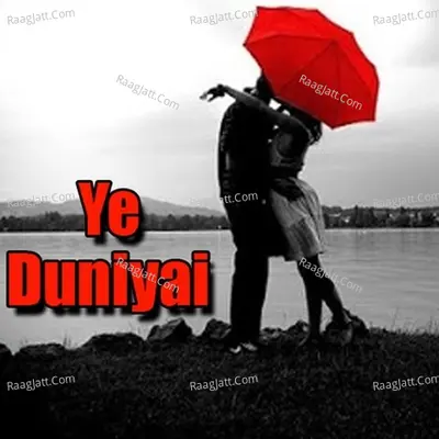 Ye Duniyai Poster