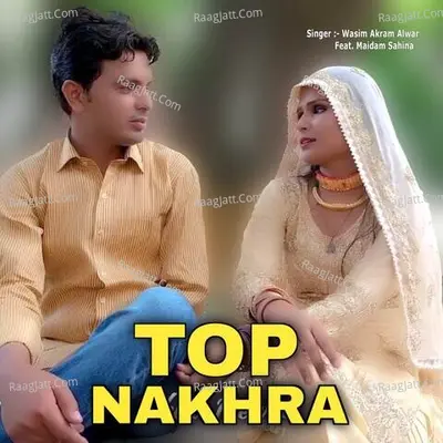 Top Nakhra - Wasim Akram Alwar