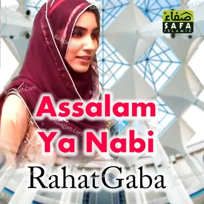 Assalam Ya Nabi - Rahat Gaba