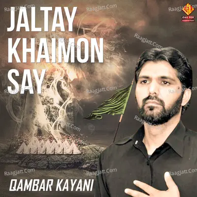 Jaltay Khaimon Say - Qambar Kayani
