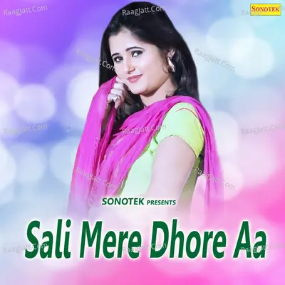 Sali Mere Dhore Aa - Karampal Sharma