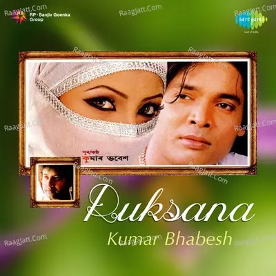 Ruksana - Kumar Bhabesh