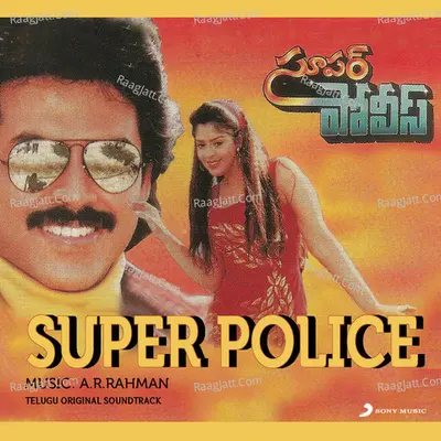 Super Police (Original Motion Picture Soundtrack) - A. R. Rahman