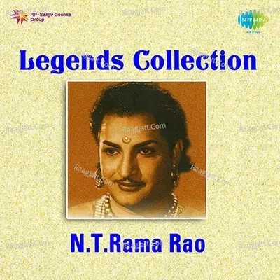 Legends Collection - N T Rama Rao - Ghanatasala