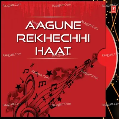 Aagune Rekhechhi Haat Poster