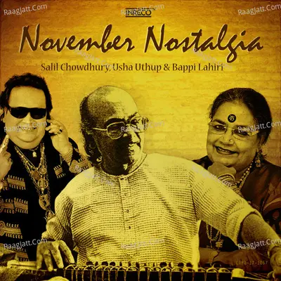 November Nostalgia - Salil Chowdhury Usha Uthup And Bappi Lahiri - Bappi Lahiri