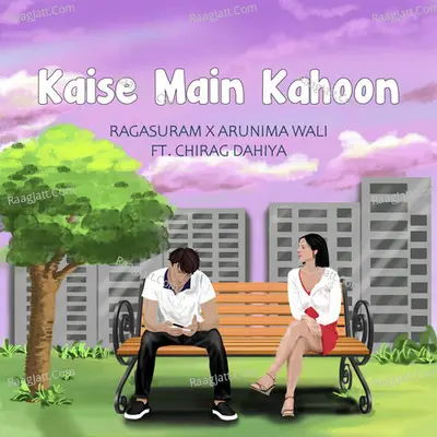 Kaise Main Kahoon