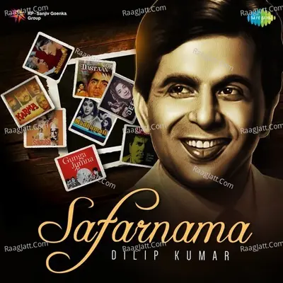 Safarnama - Dilip Kumar - Various Artists