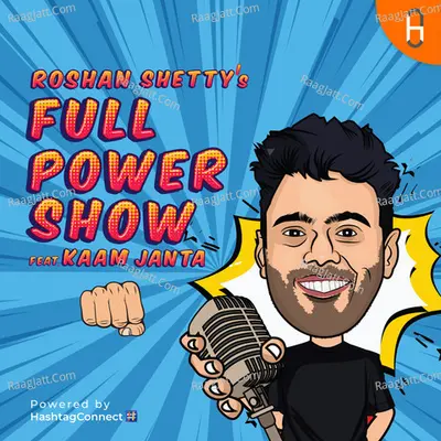 Roshan Shetty's Full Power Show feat. Kaam Janta - season - 1 - RJ Roshan Shetty