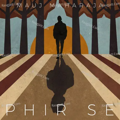 Phir Se - Mauj Maharaja