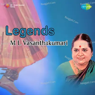Legends - M L Vasanthakumari - M. L. Vasanthakumari