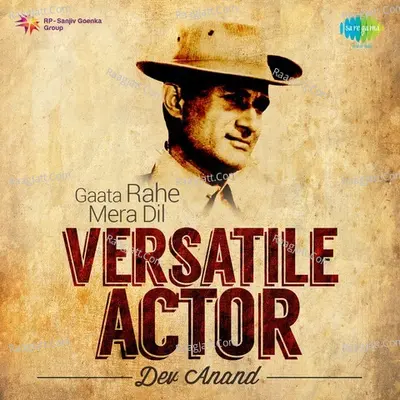 Versatile Actor Dev Anand - Kishore Kumar