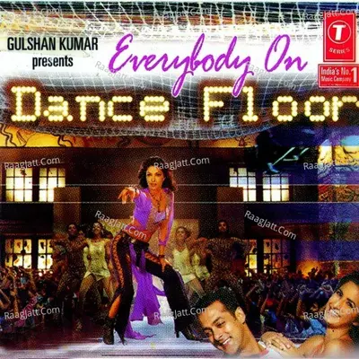 Everybody On Dance Floor - Anand Raj Anand