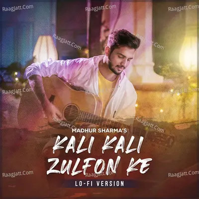 Kali Kali Zulfon Ke (Lo-Fi)