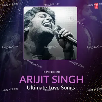 Ultimate Love Songs - Arijit Singh Poster