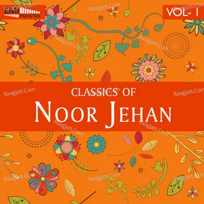 Classics of Noor Jehan, Vol.1 - Noor Jehan