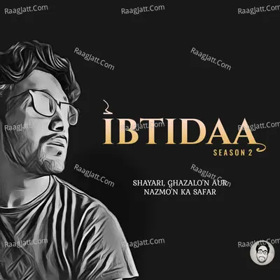 IBTIDAA : shayari, ghazlo'n aur nazmo'n ka safar - season - 3 Cover