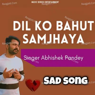 Dil Ko Bahut Samjhaya