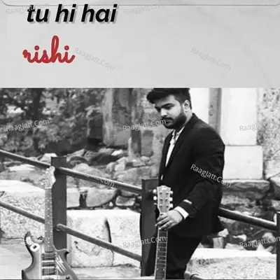 Tu hi hai Cover