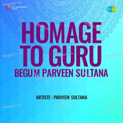 Homage To Guru Begum Parween Sultana - Parveen Sultana