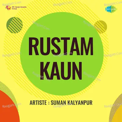 Rustam Kaun - Suman Kalyanpur