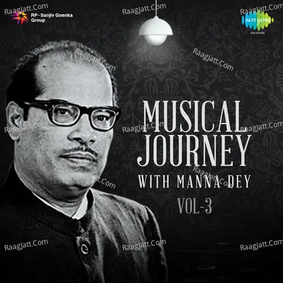 Musical Journey With Manna Dey,Vol. 3 Poster
