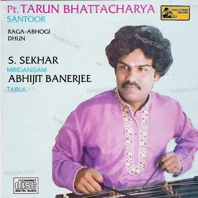 Tarun Bhattacharya - Hindustani Classical - Santoor Poster