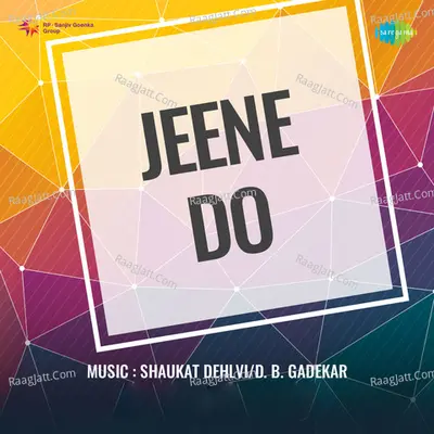 Jeene Do Poster