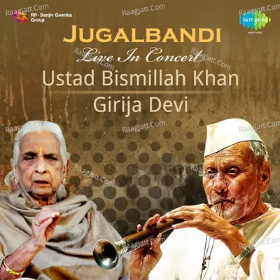 Jugalbandi Live In Concert - Ustad Bismillah Khan,Girija Devi - Ustad Bismillah Khan