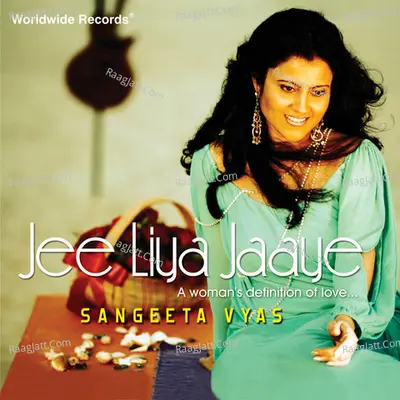 Jee Liya Jaaye - Sangeeta Vyas
