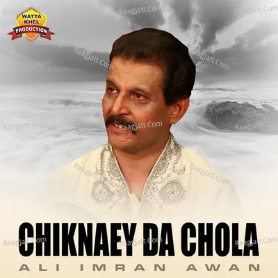 Chiknaey Da Chola Poster