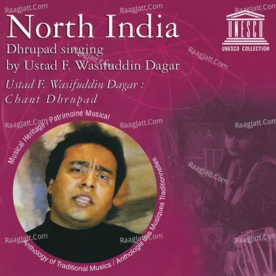North India: Dhrupad Singing by Ustad F. Wasifuddin Dagar - Ustad F. Wasifuddin Dagar