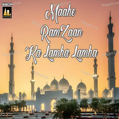 Maahe Ramzaan Ka Lamha Lamha Cover