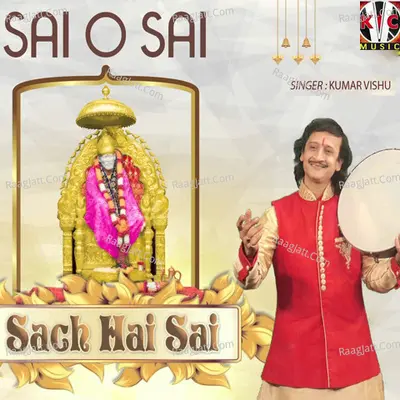 Sach Hai Sai - Kumar Vishu