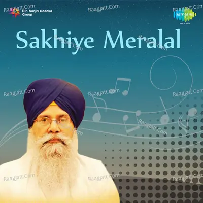 Sakhiye Meralal - Bhupinder Singh Paras (punjabi Devotional)  - Bhupinder Singh Paras