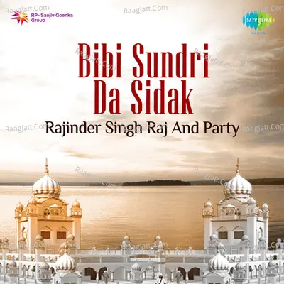 Bibi Sundri Da Sidak - Rajinder Singh Raj And Party Poster